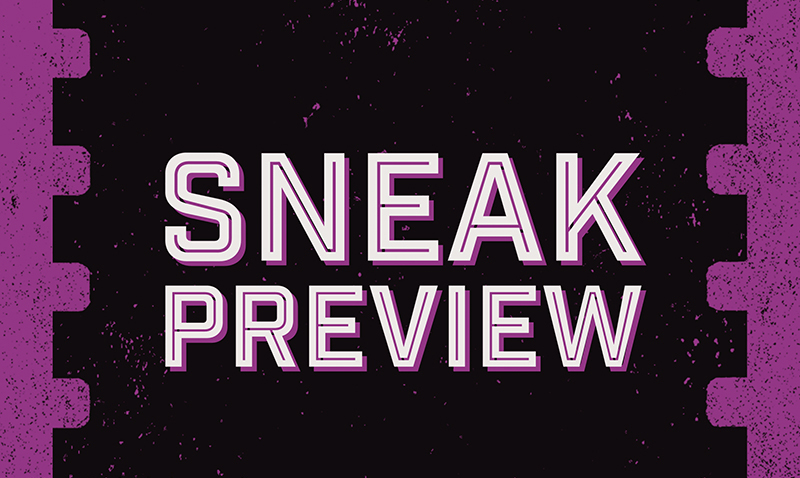 Sneak Preview